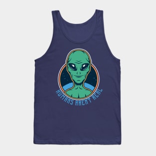 Alien saying humans aren't real Tank Top